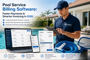 Pool Service Billing Software: Faster Payments & Smarter Invoicing in 2026?
