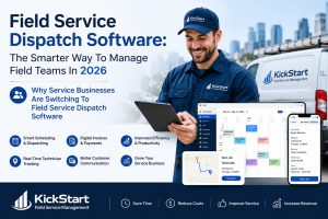 Field Service Dispatch Software: The Smarter Way To Manage Field Teams In 2026?