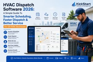 HVAC Dispatch Software 2026: A Simple Guide To Smarter Scheduling, Faster Dispatch & Better Service For US HVAC Businesses?